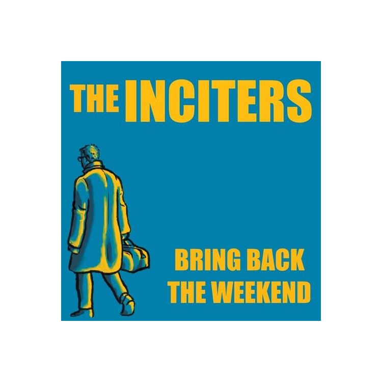 INCITERS - Bring Back The Weekend