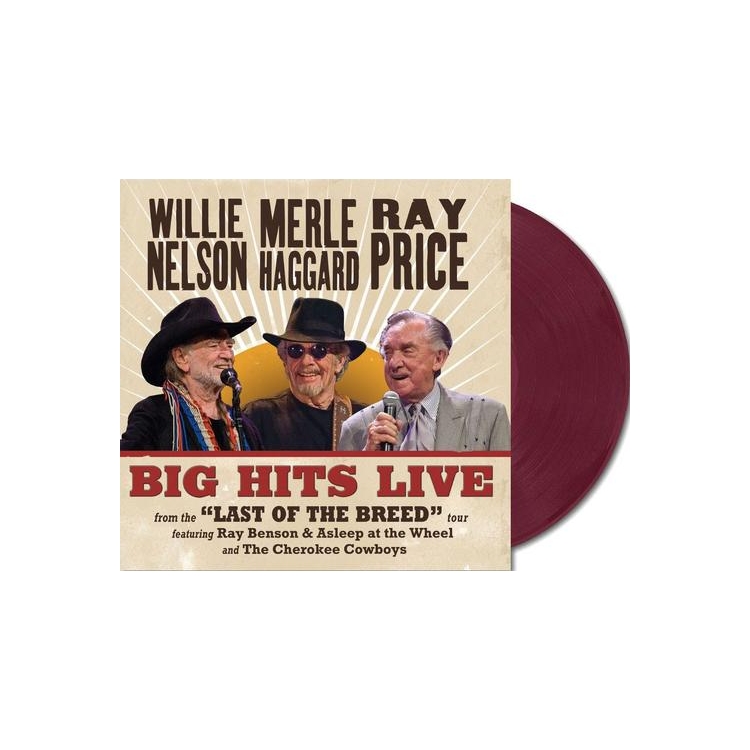 WILLIE NELSON & MERLE HAGGARD & RAY PRICE - Big Hits Live From The Last Of The Breed Tour (Maroon Vinyl)