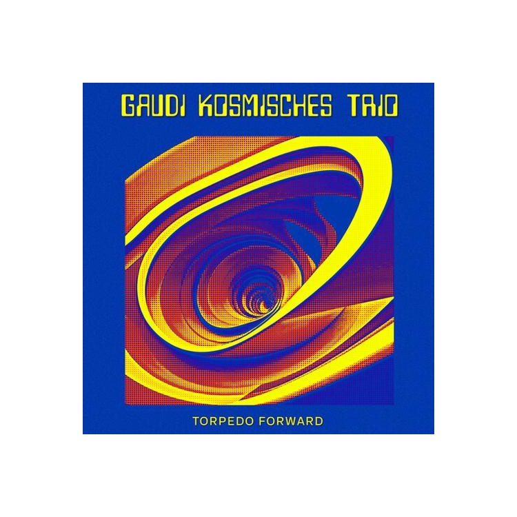 GAUDI KOSMISCHES TRIO - Torpedo Forward