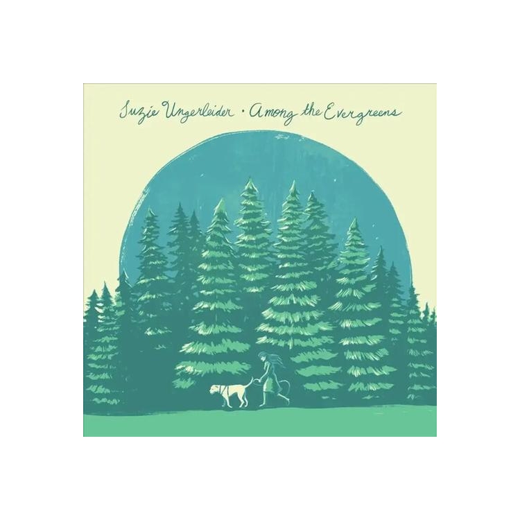 SUZIE UNGERLEIDER - Among The Evergreens