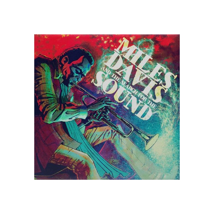 MILES DAVIS - Miles Davis And The Search For The Sound