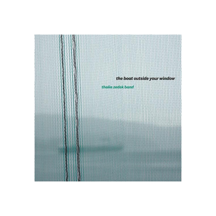 THALIA ZEDEK BAND - The Boat Outside Your Window