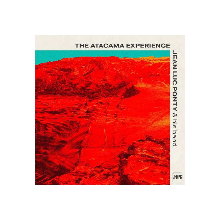 JEAN-LUC PONTY - Atacama Experience