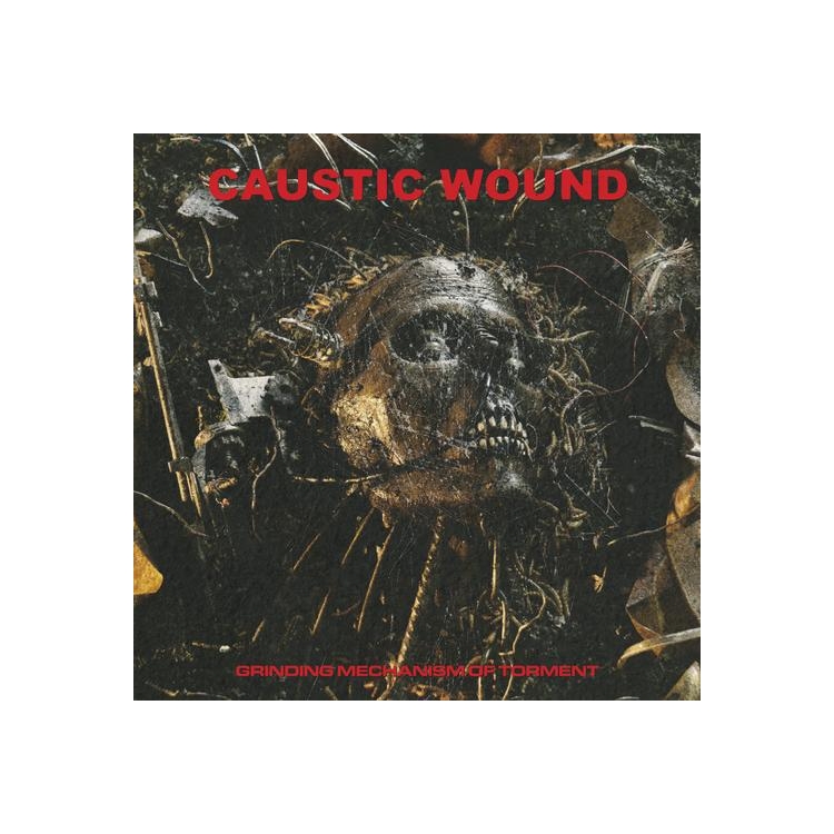 CAUSTIC WOUND - Grinding Mechanism Of Torment