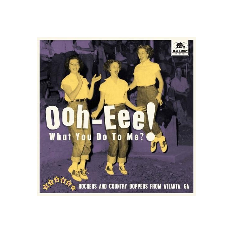 VARIOUS ARTISTS - Ooh-eee! What You Do To Me?! - Stars, Inc. Rockers And Country Boppers From Atlanta, Ga
