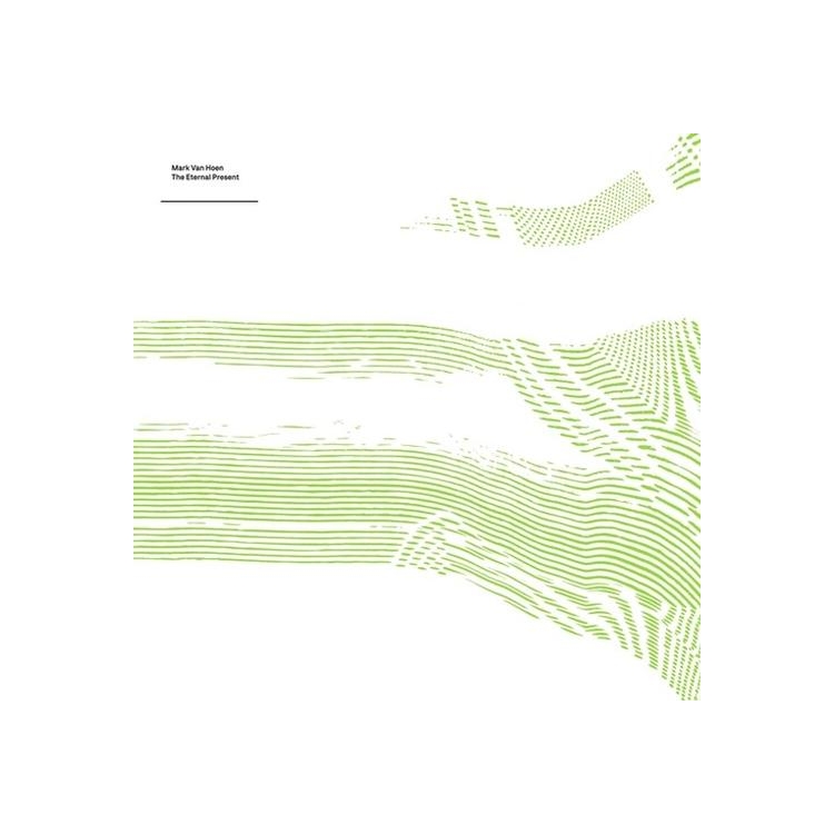 MARK VAN HOEN - The Eternal Present