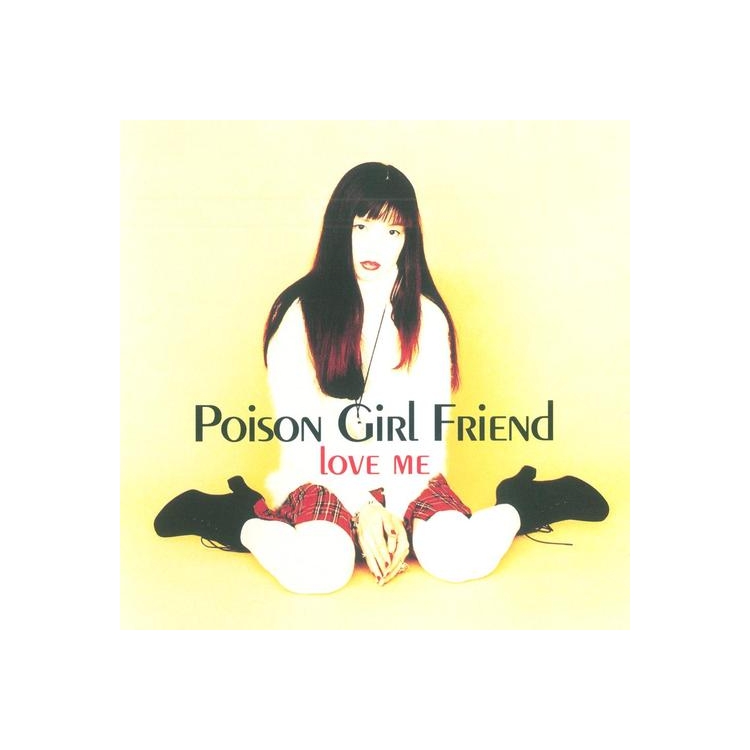 POISON GIRL FRIEND - Love Me