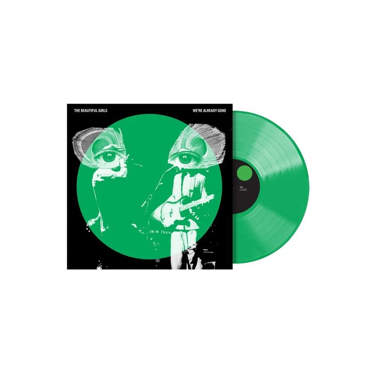 THE BEAUTIFUL GIRLS - We're Already Gone - 20th Anniversary Lp (Limited Edition Transparent Green Lp)