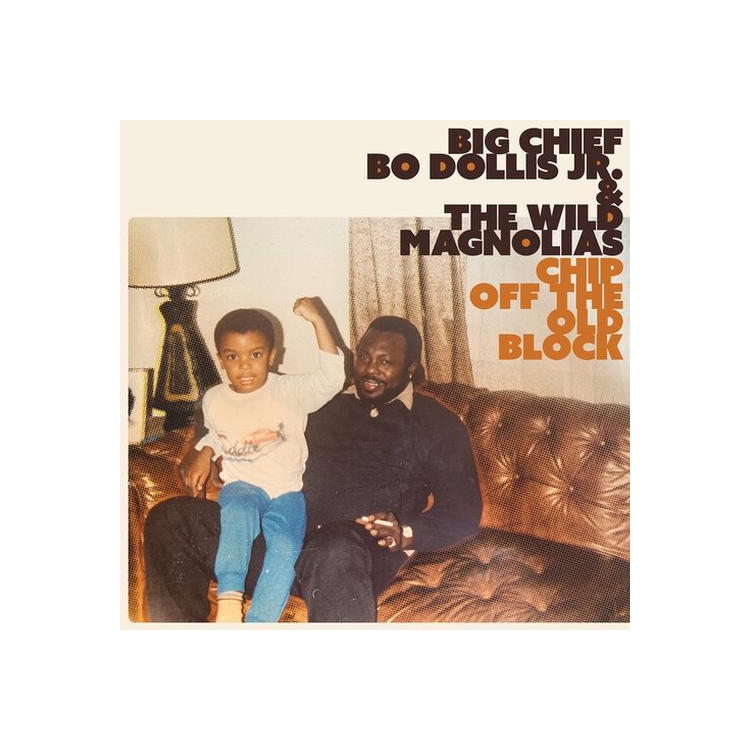 BIG CHIEF BO DOLLIS JR. - Chip Off The Old Block