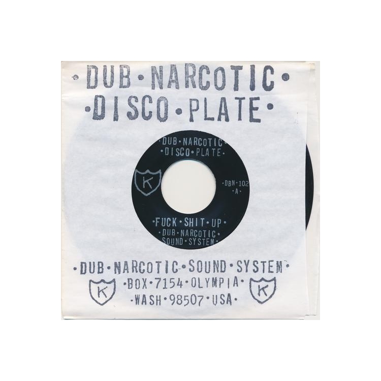 DUB NARCOTIC SOUND SYSTEM - 7-fuck Shit Up
