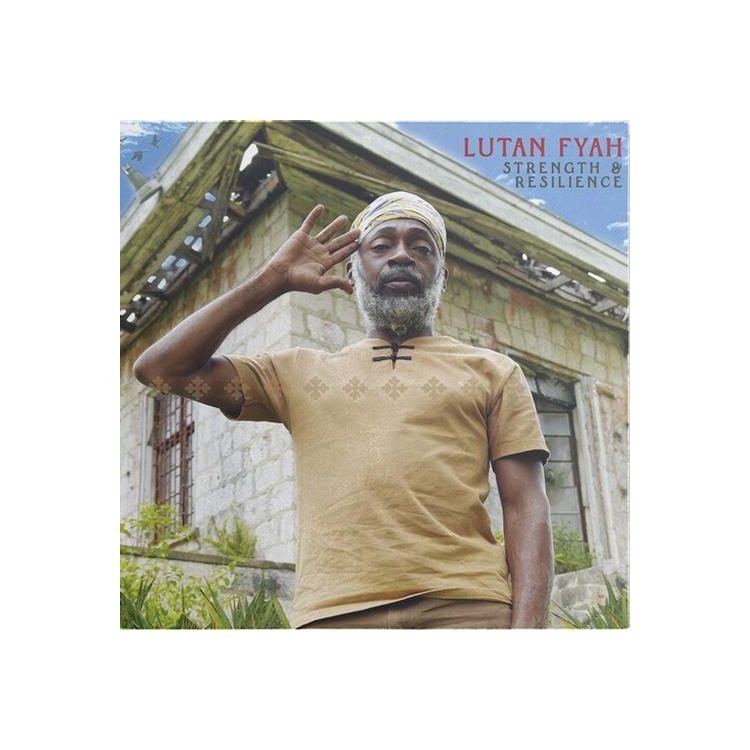 LUTAN FYAH - Strength & Resilence