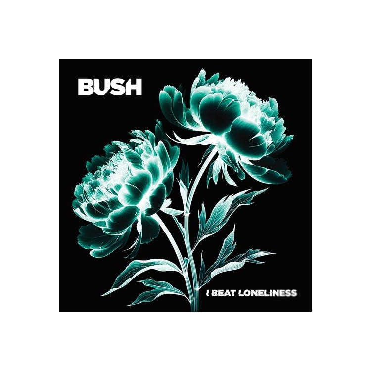 BUSH - I Beat Loneliness (Vinyl)