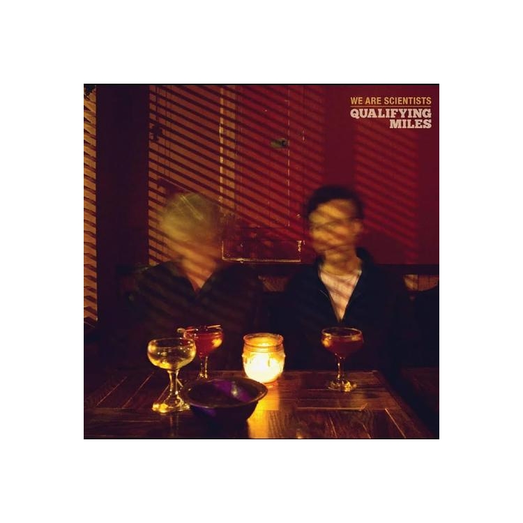 WE ARE SCIENTISTS - Qualifying Miles