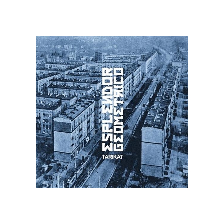 ESPLENDOR GEOMETRICO - Tarikat