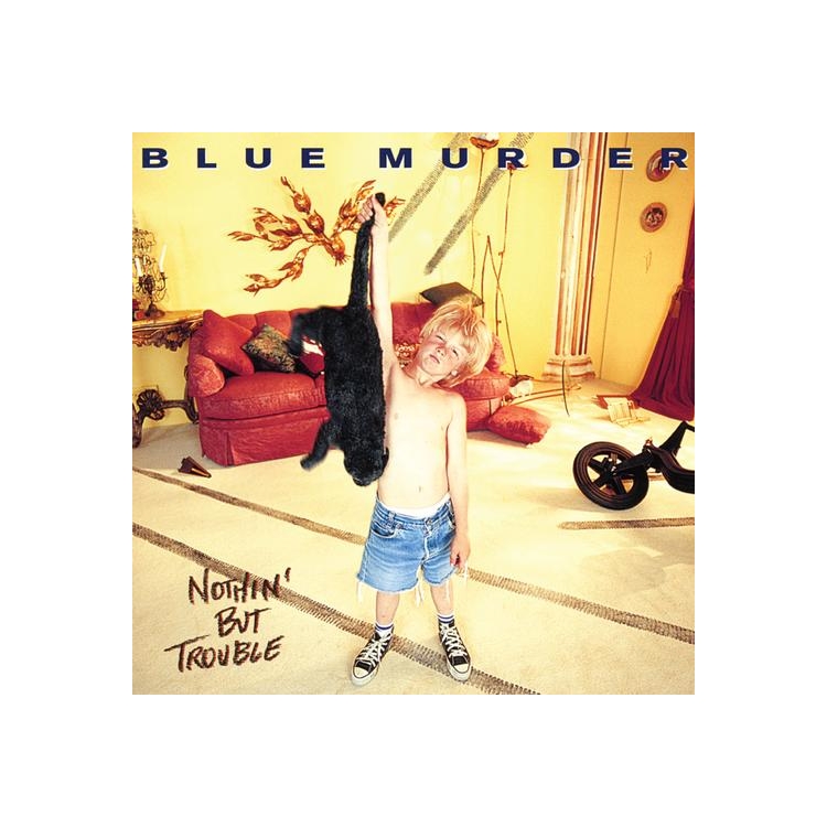 BLUE MURDER - Nothin' But Trouble (Remastered Blue With Black Cat Swirl Vinyl)