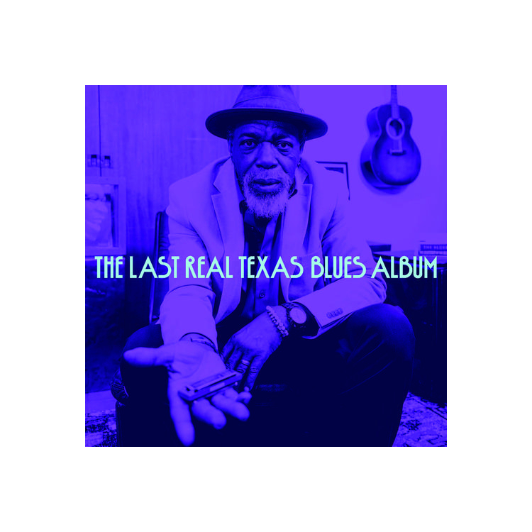 VARIOUS ARTISTS - The Last Real Texas Blues Album