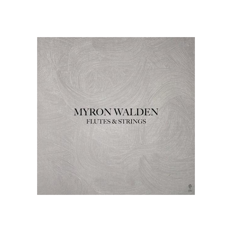 MYRON WALDEN - Flutes & Strings