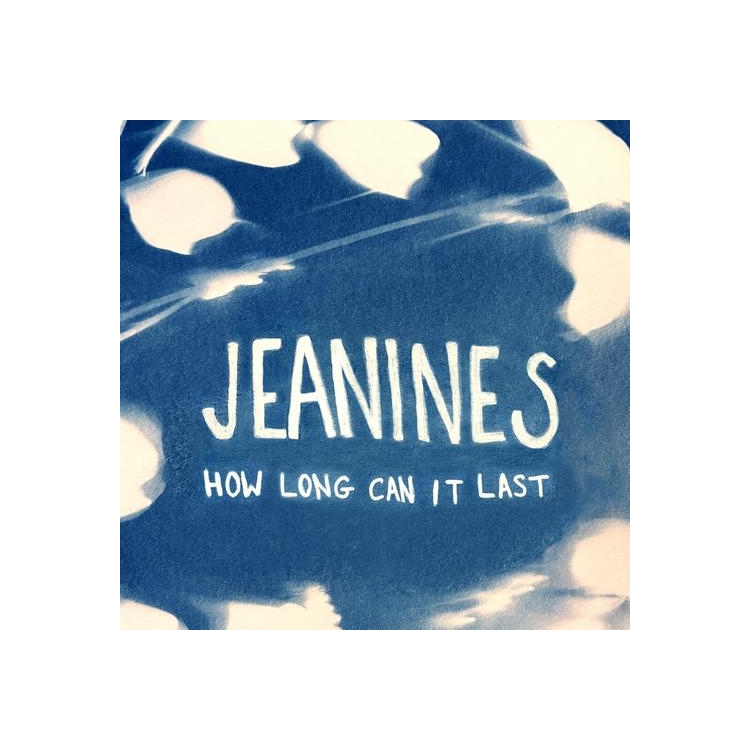 JEANINES - How Long Can It Last [lp] (White Vinyl, Download)