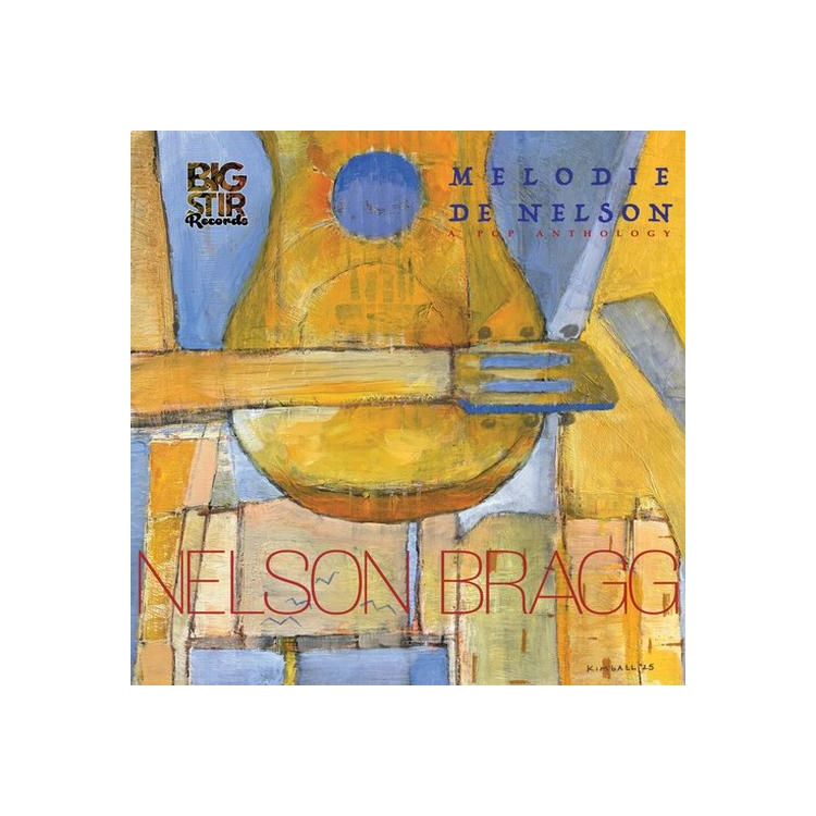 NELSON BRAGG - Melodie De Nelson: A Pop Anthology [lp]