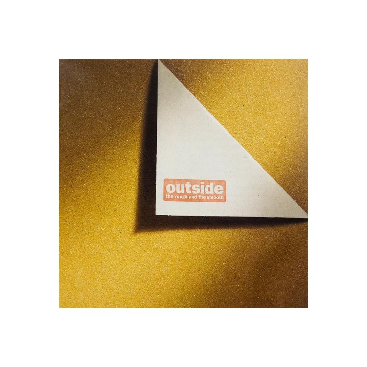 OUTSIDE - Rough & The Smooth