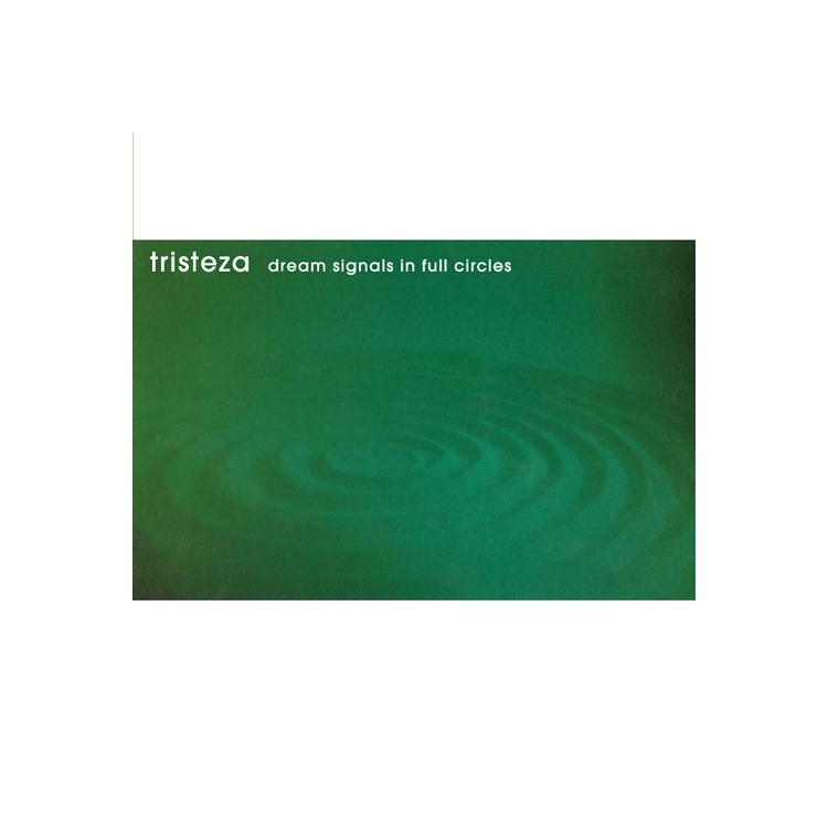 TRISTEZA - Dream Signals In Full Circles
