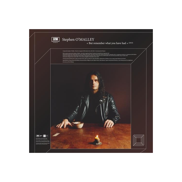 STEPHEN O'MALLEY - But Remember What You Have Had