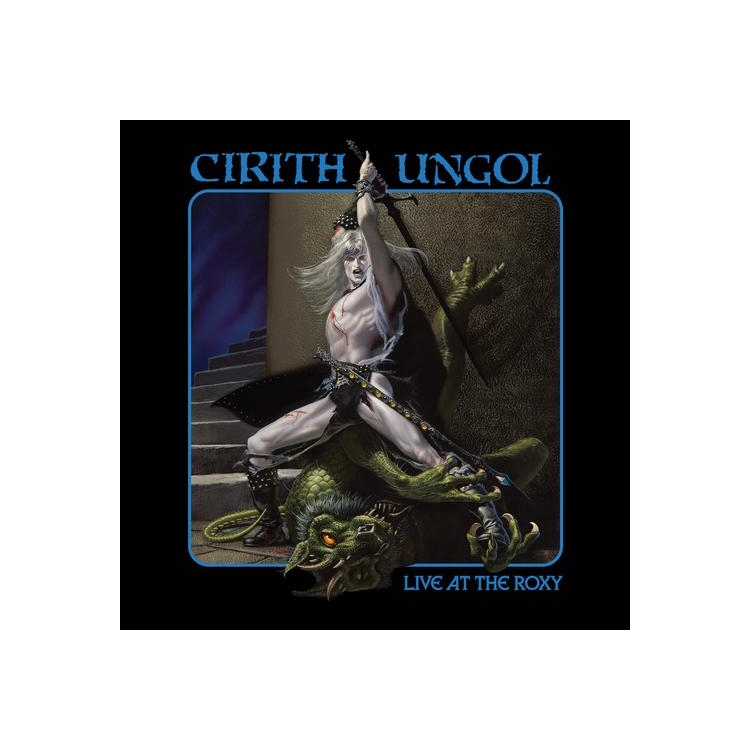 CIRITH UNGOL - Live At The Roxy
