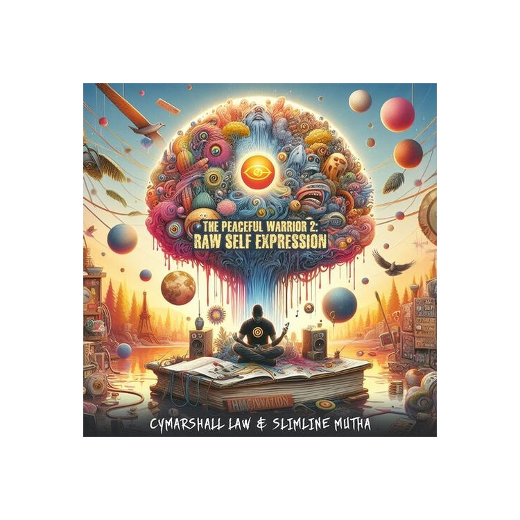 CYMARSHALL LAW / SLIMLINE MUTHA - Peaceful Warrior 2: Raw Self Expression