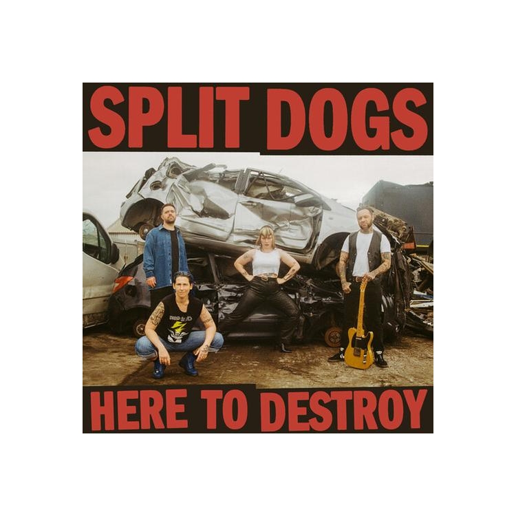 SPLIT DOGS - Here To Destroy (Limited Edition Red W/ Black Splatter Vinyl)