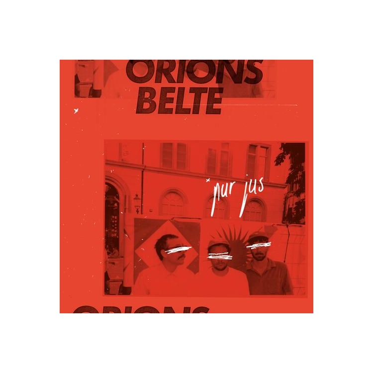 ORIONS BELTE - Pur Jus