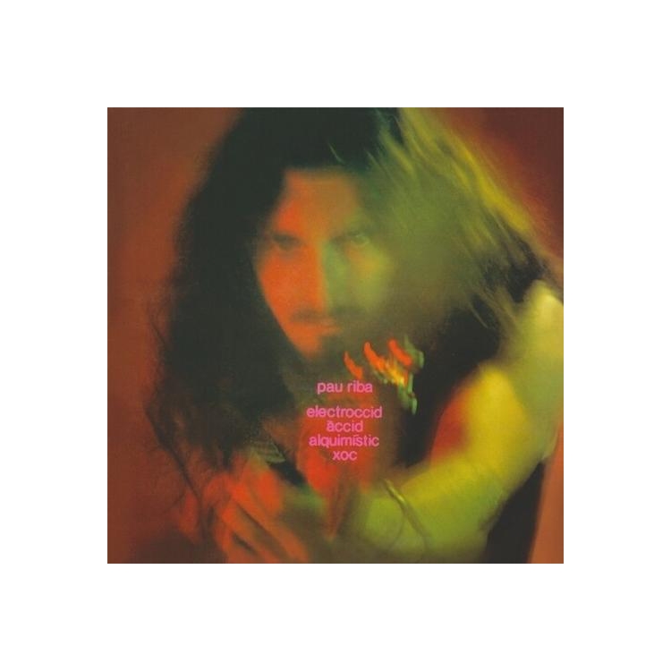 PAU RIBA - Electroccid Accid Alquimistic Xoc