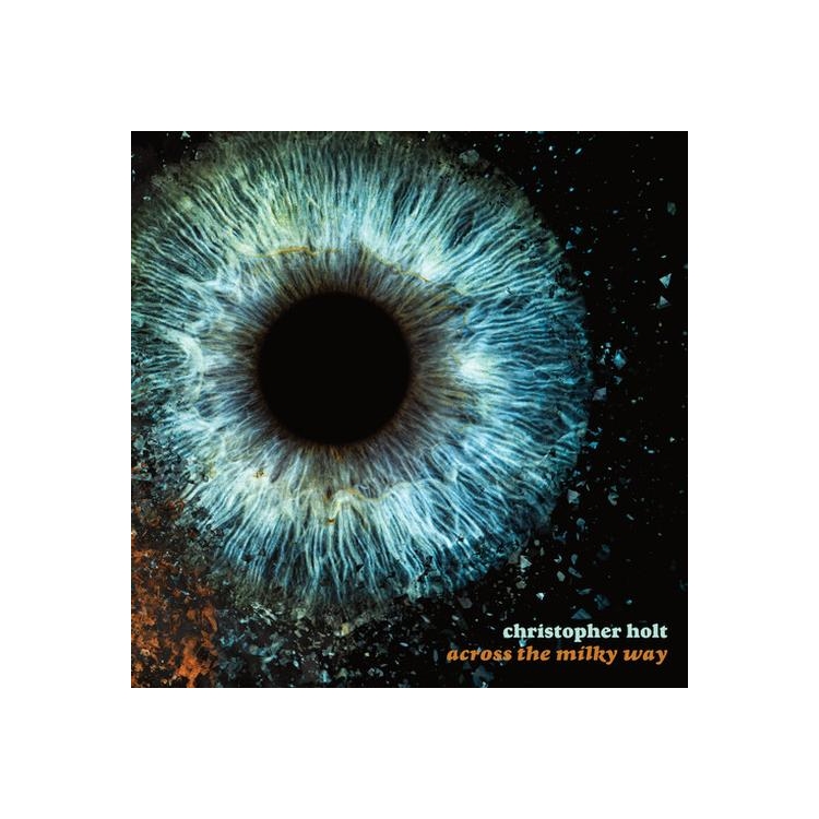 CHRISTOPHER HOLT - Across The Milky Way