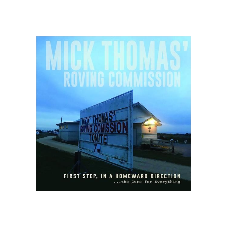MICK THOMAS' ROVING COMMISSION - First Step In A Homeward Direction