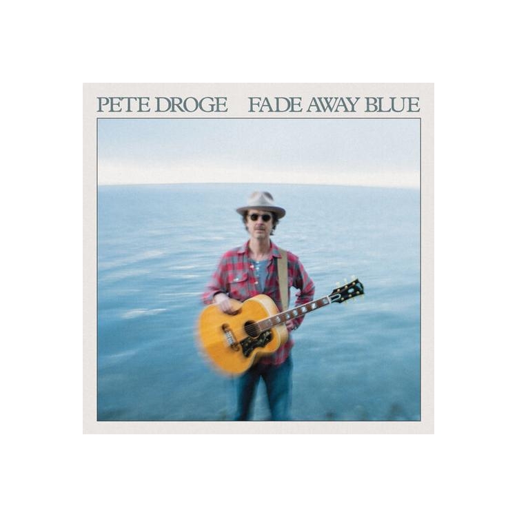 PETE DROGE - Fade Away Blue