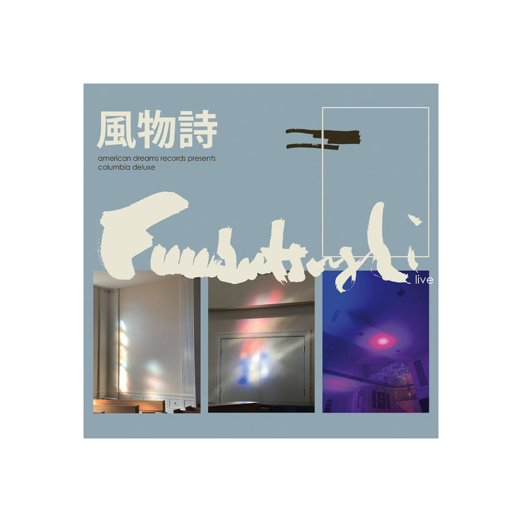 FUUBUTSUSHI - Columbia Deluxe