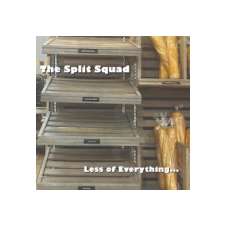 SPLIT SQUAD - Less Of Everything