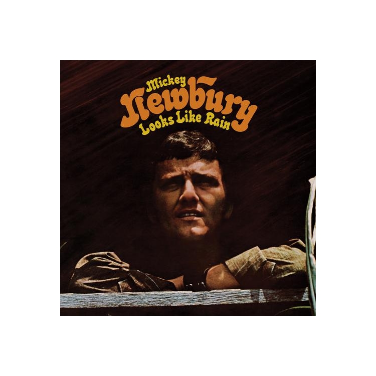 MICKEY NEWBURY - Looks Like Rain