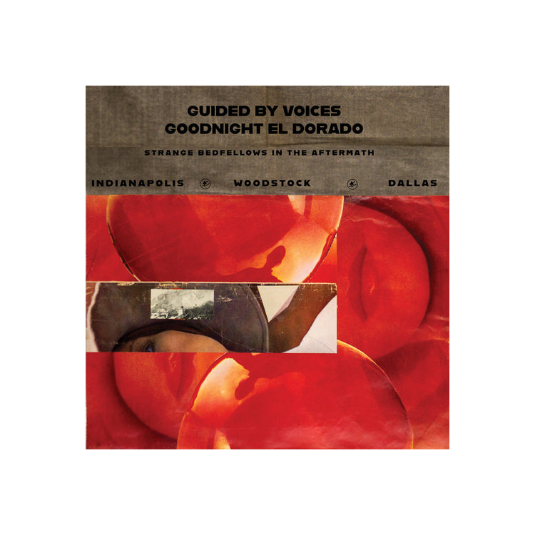 GUIDED BY VOICES - Goodnight El Dorado: Strange Bedfellows In The Aftermath