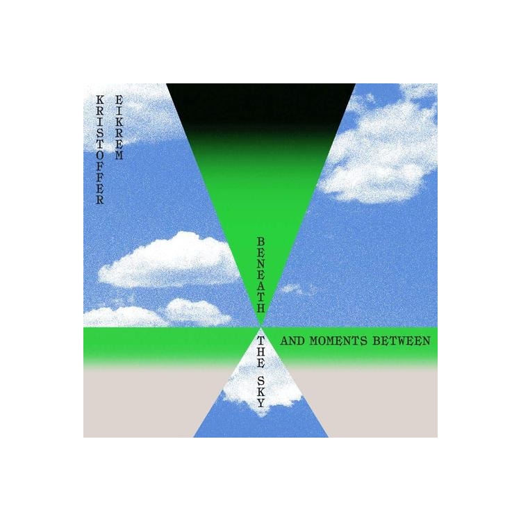 KRISTOFFER EIKREM - Beneath The Sky And Moments Between (Vinyl)