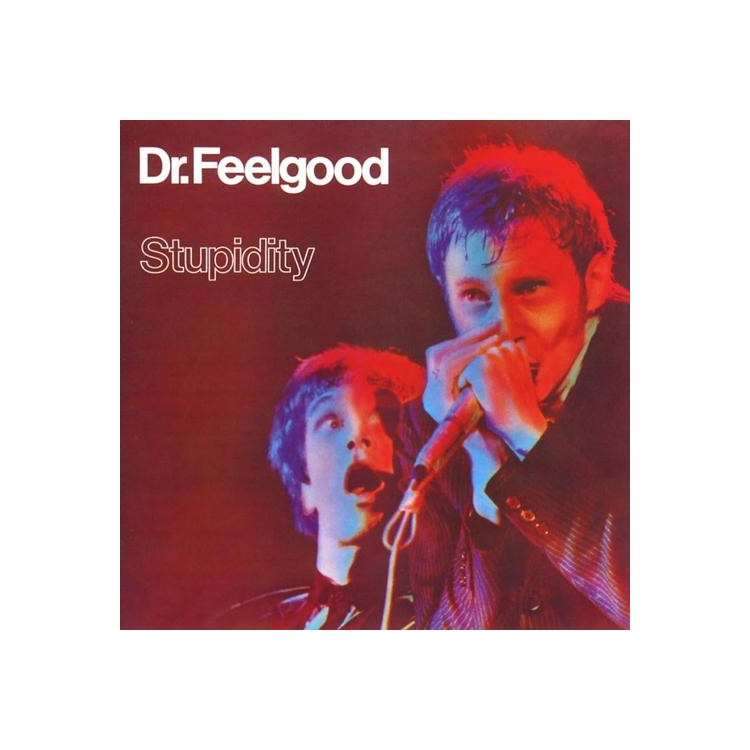 DR FEELGOOD - Stupidity (Live)