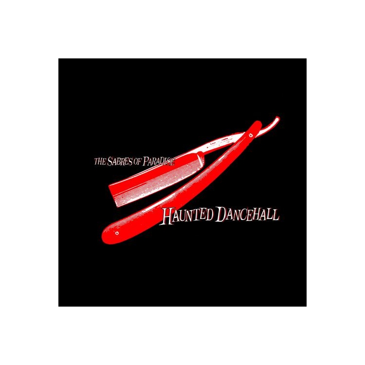 THE SABRES OF PARADISE - Haunted Dancehall (Remastered)