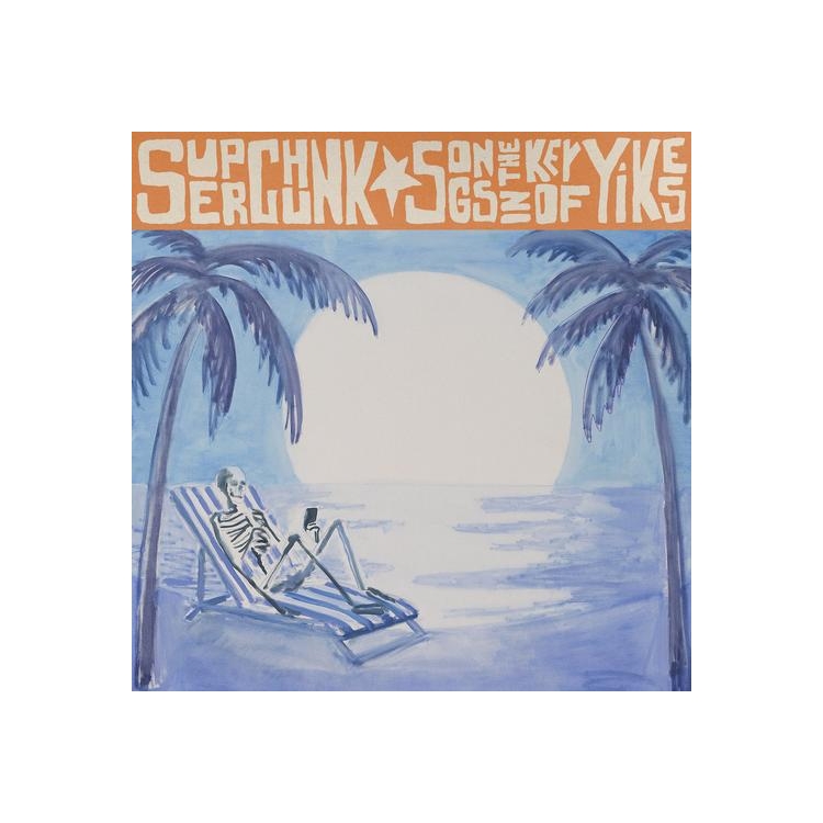 SUPERCHUNK - Songs In The Key Of Yikes