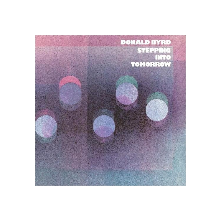 DONALD BYRD - Stepping Into Tomorrow