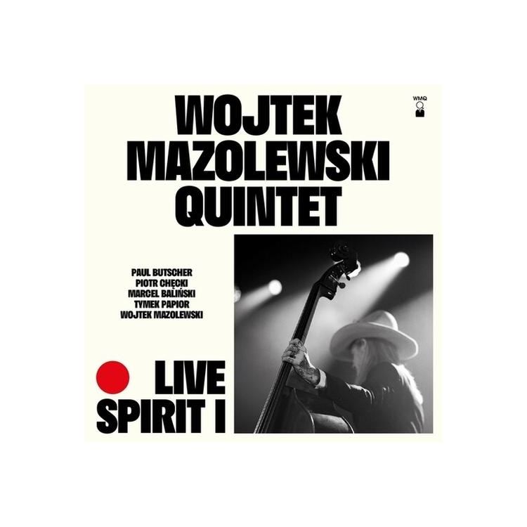 WOJTEK MAZOLEWSKI QUINTET - Live Spirit I