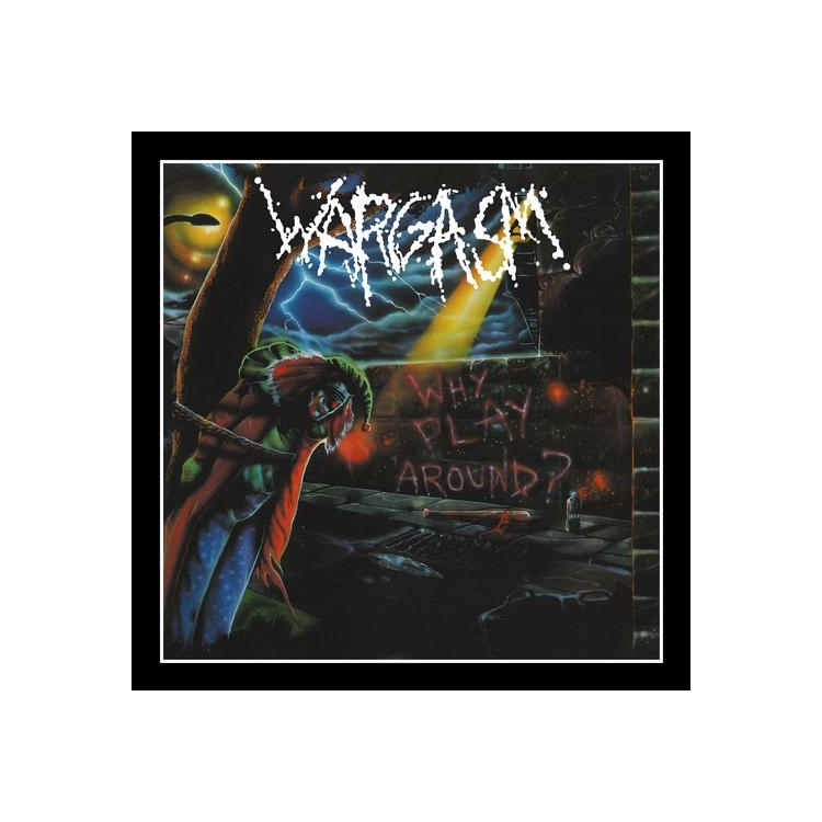 WARGASM - Why Play Around?