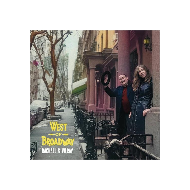 RACHAEL & VILRAY - West Of Broadway