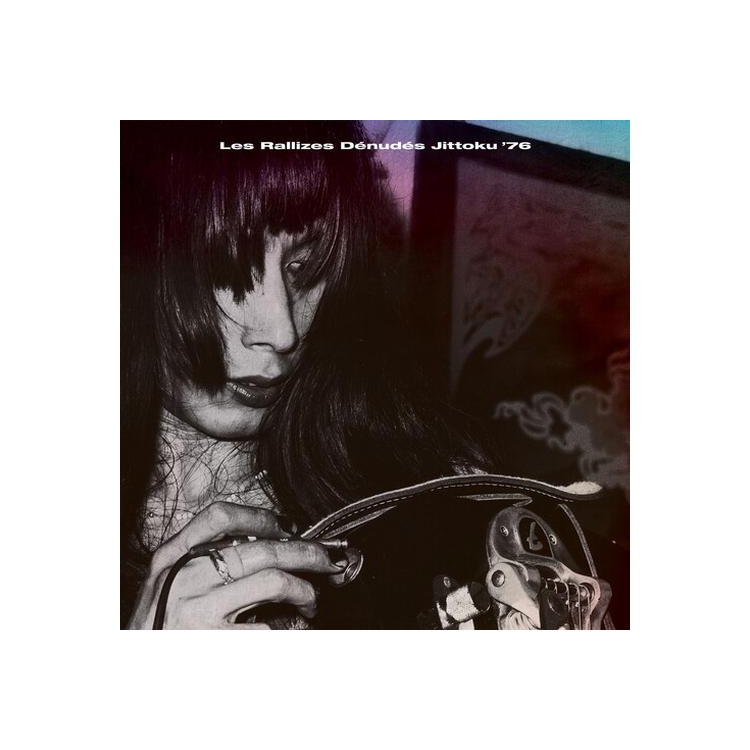 LES RALLIZES DENUDES - Jittoku '76