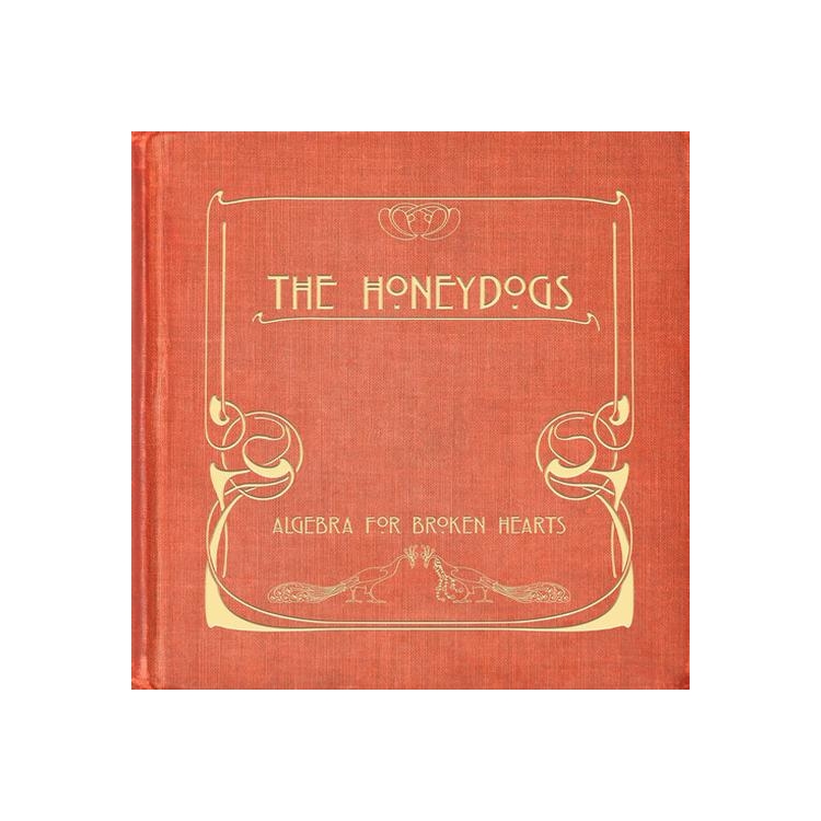 HONEYDOGS - Algebra For Broken Hearts