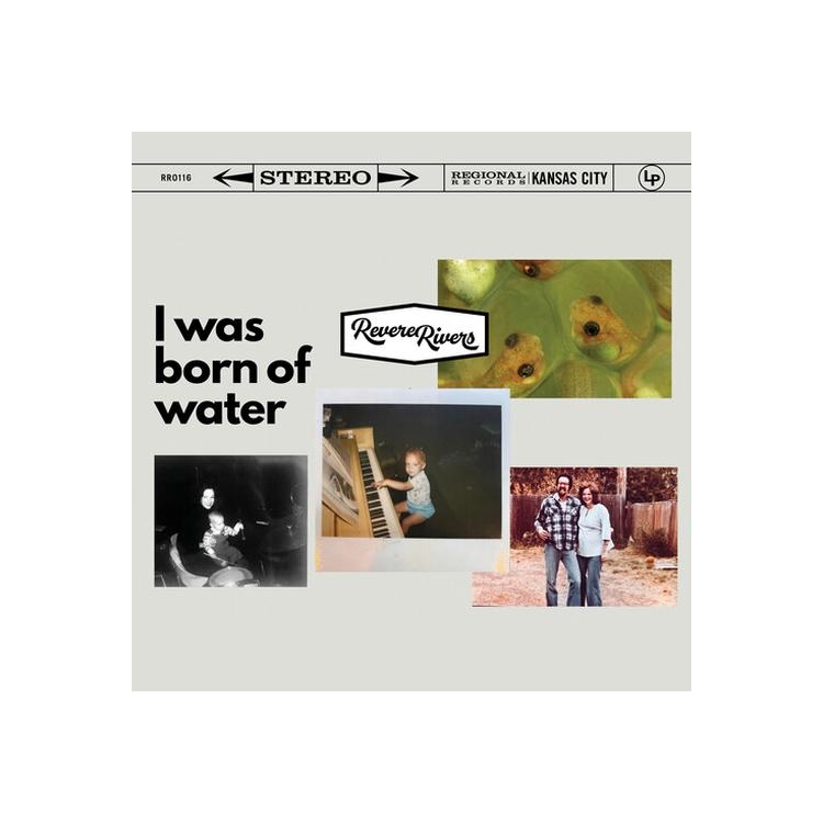 REVERE RIVERS - I Was Born Of Water
