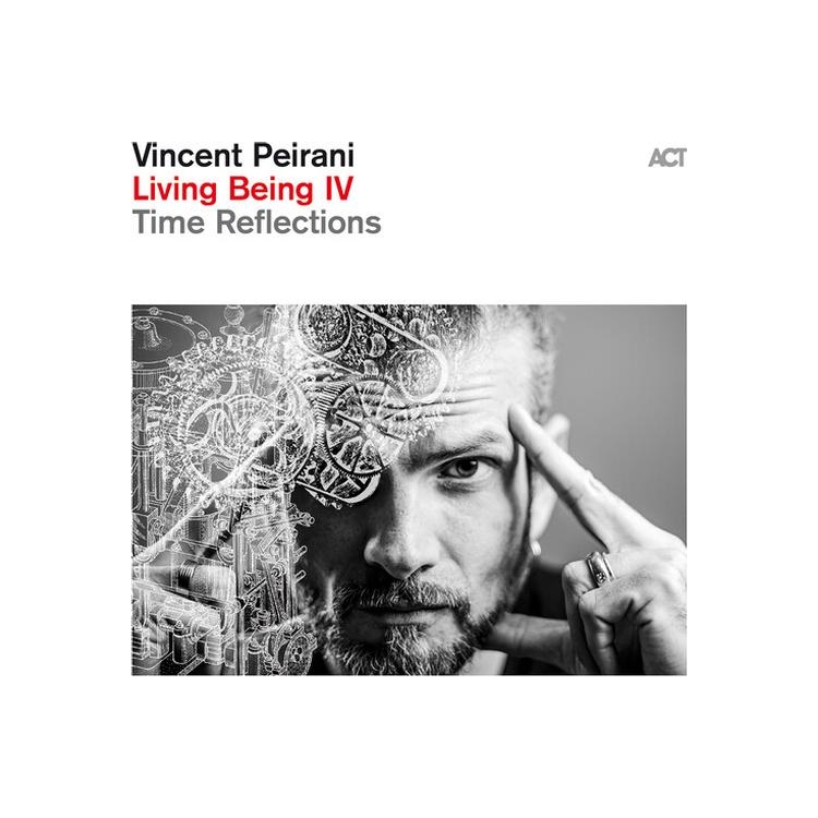 VINCENT PEIRANI - Living Being Iv - Time Reflections